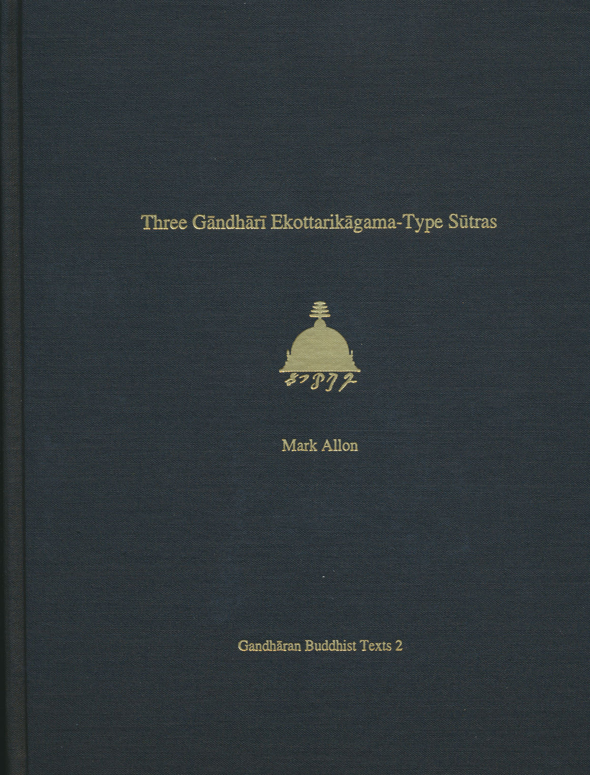 Three Gandhari Ekottarikagama-Type Sutra
