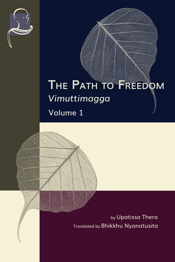 The Path to Freedom Vimuttimagga (Pariyatti Edition)