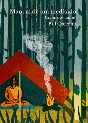 Manual de um meditador: Como desatar nós - eBook  (Mobi | ePub | PDF)