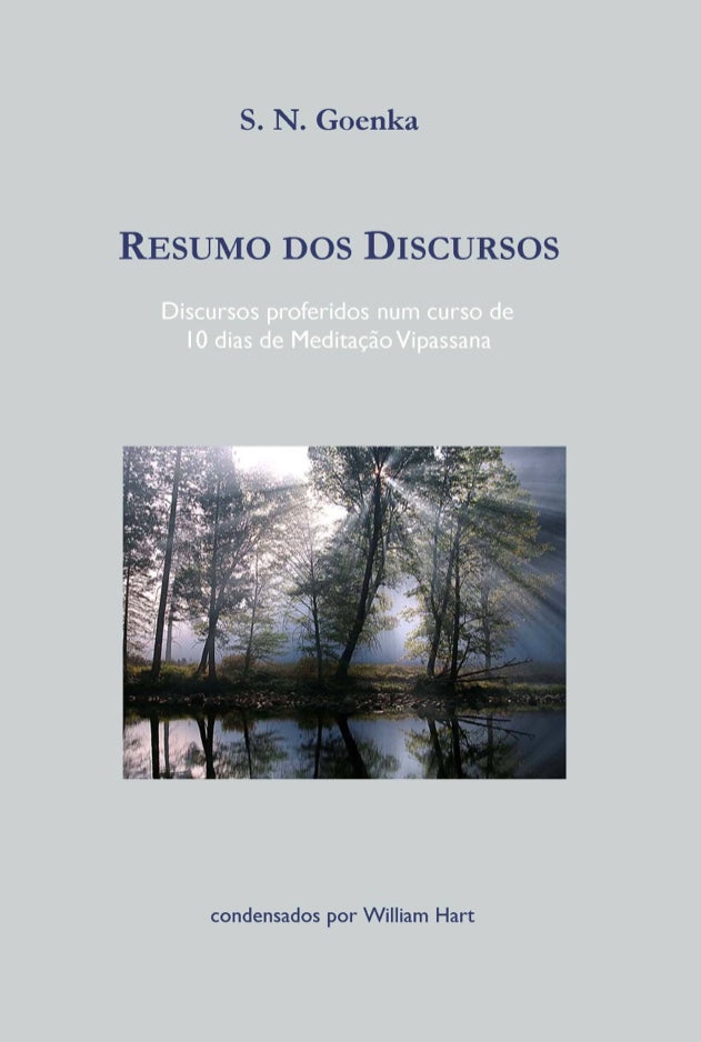 Resumo dos Discursos: Discursos Proferidos num Curso de 10 Dias de Meditação Vipassana (The Discourse Summaries - Portuguese) - eBook (PDF)