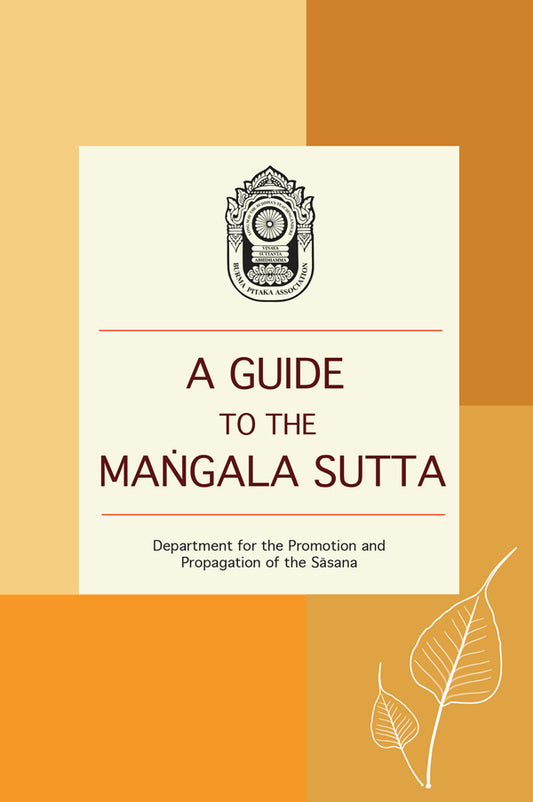A Guide to the Mangala Sutta by U Kyaw Htut translated by Daw Mya Tin, M.A.