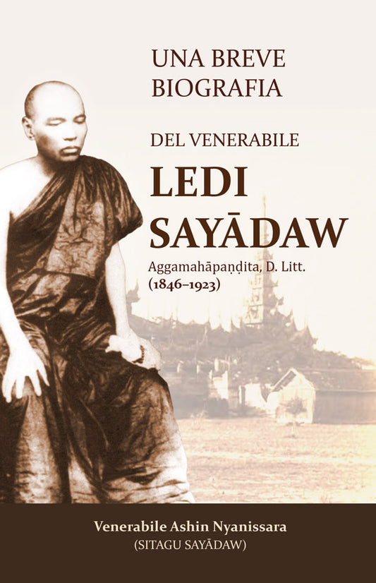 Una Breve Biografia Del Venerabile Ledi Say daw (Italian print and eBook) at Pariyatti.org