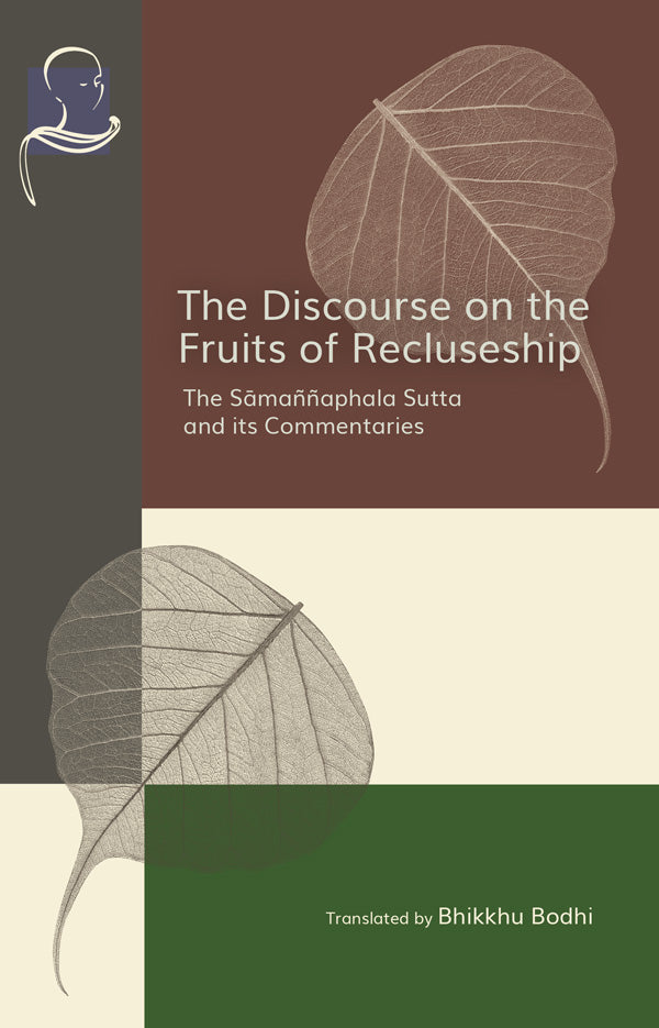 The Discourse on the Fruits of Recluseship (Pariyatti Edition) eBook PDF | ePUB | MOBI