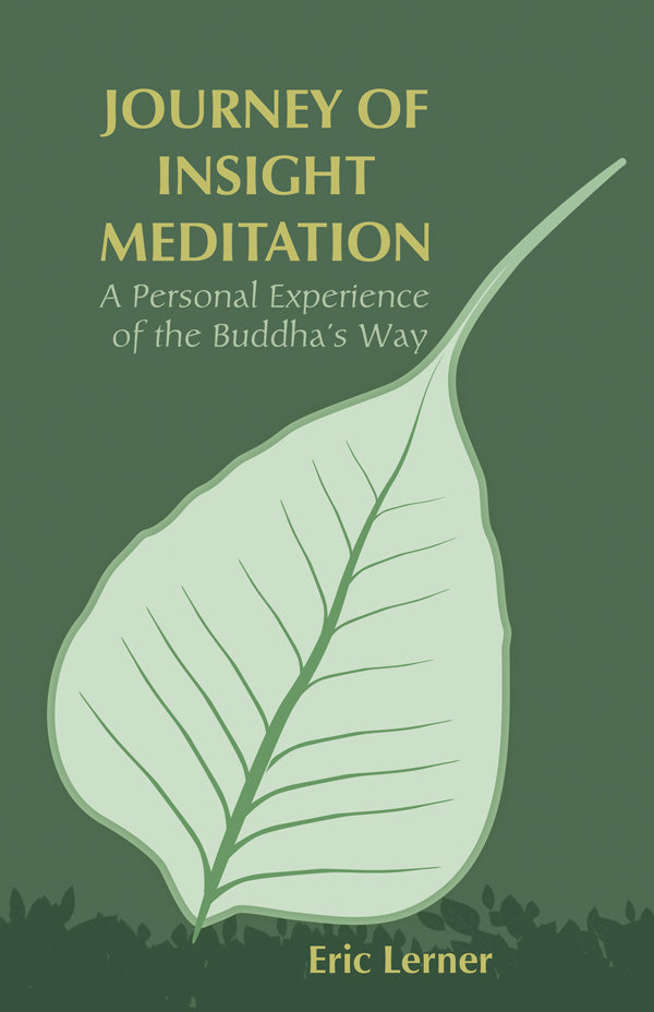 Journey of Insight Meditation by Eric Lerner (Pariyatti Edition)