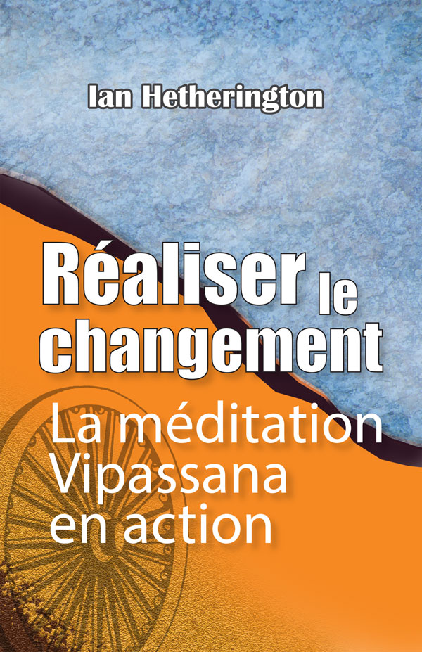 Réaliser le changement : La méditation Vipassana en action (eBook PDF | ePUB | MOBI)
