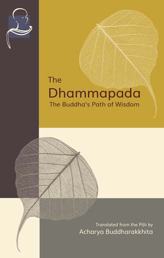 The Dhammapada: The Buddha's Path of Wisdom (eBook)