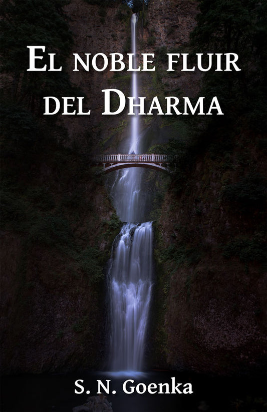 El noble fluir del Dharma (The Gracious Flow of Dharma - Spanish) - print, eBook, Free PDF