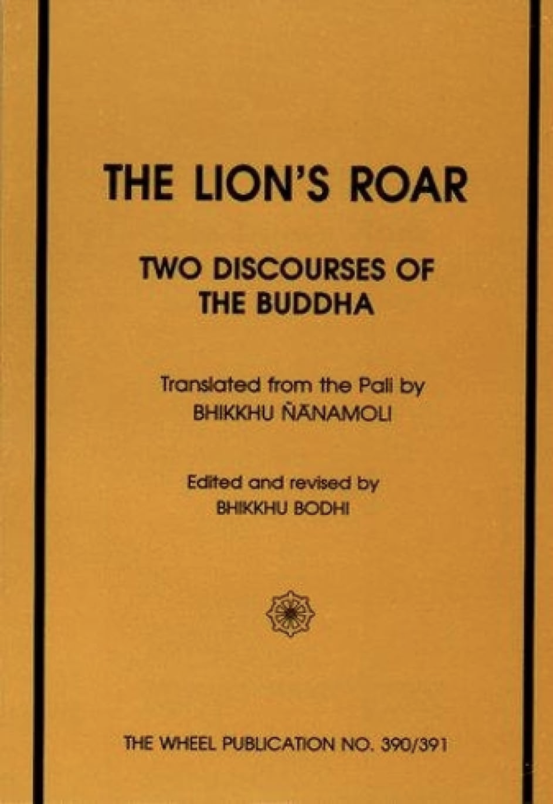 Lion's Roar :  Sihanada Suttas